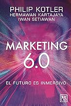 Marketing 6.0; El futuro es inmersivo libro de Philip Kotler