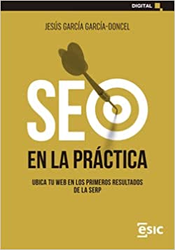 SEO en la práctica: ubica tu web en los primeros resultados de la SERP