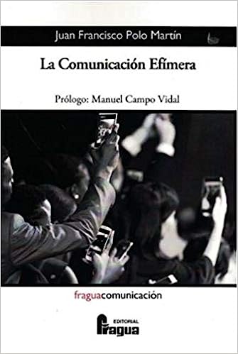 La Comunicación Efímera (Fragua Comunicación)