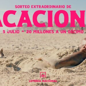“Tu yo de vacaciones” protagoniza la nueva campaña del sorteo de vacaciones de Lotería Nacional